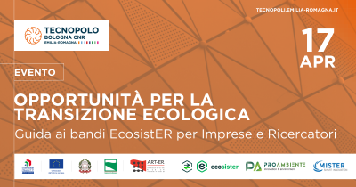 EVENTO | Opportunità per la transizione ecologica: guida ai bandi EcosistER per Imprese e Ricercatori